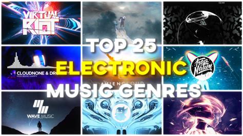 Top 25 Genres of Electronic Music - YouTube