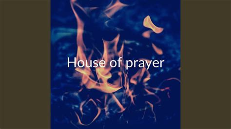 House of Prayer - YouTube