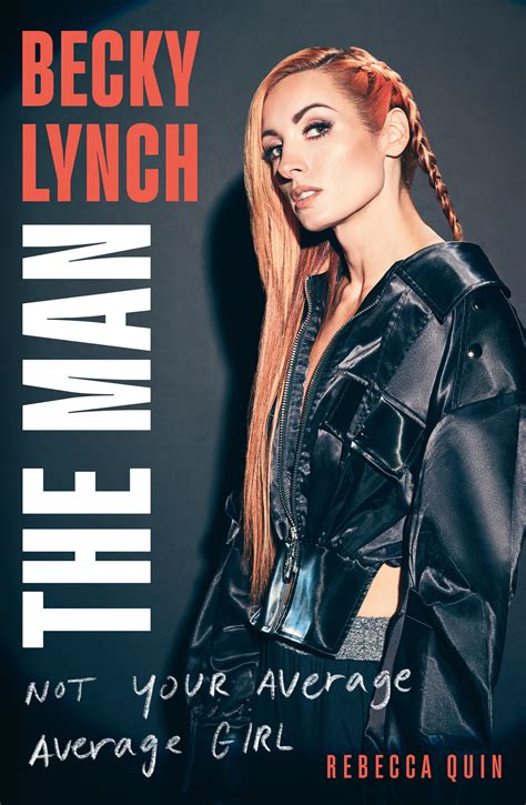 Becky Lynch: The Man: Not Your Average Average Girl - The Sunday Times ...