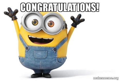 Congratulations! - Happy Minion Meme Generator