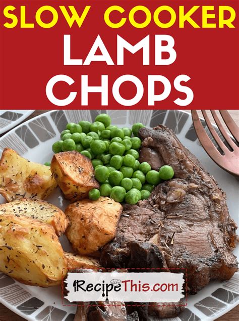 Recipe This | Slow Cooker Lamb Chops