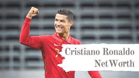 Cristiano Ronaldo Net Worth