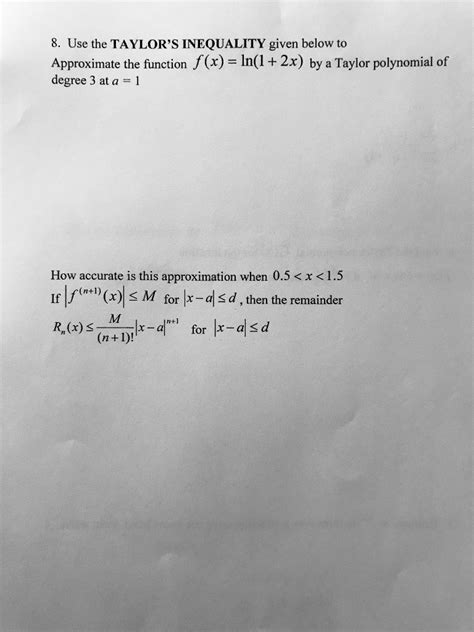 Solved 8. Use the TAYLOR'S INEQUALITY given below to | Chegg.com