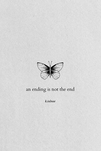 An Ending is Not the End | Words | Quotes