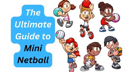 Mini Netball- The Ultimate Guide