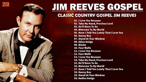 Classic Country Gospel Jim Reeves | Best Country Gospel Jim Reeves ...