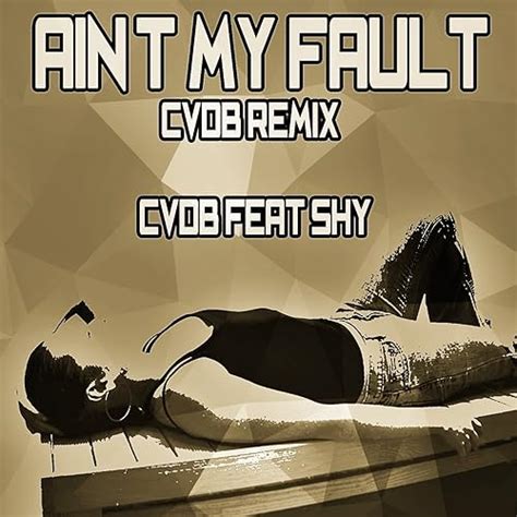 Ain't My Fault (Cvdb Remix) by Cvdb on Amazon Music - Amazon.co.uk