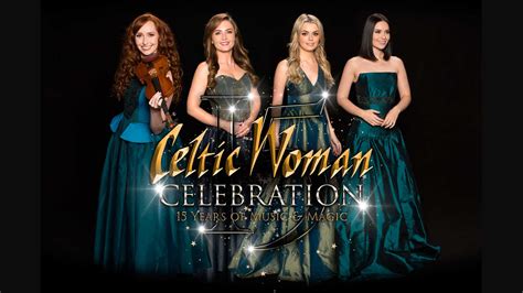 Celtic Woman Celebration: The 15th Anniversary Tour > KET