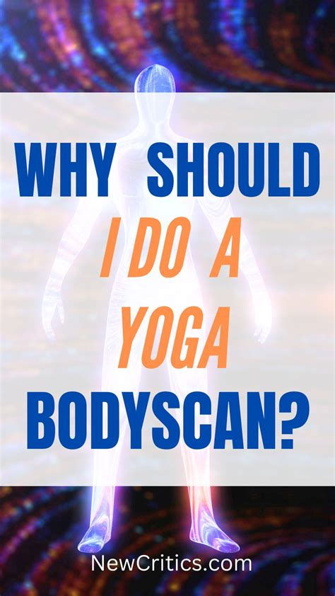 Why Should You Do A Yoga Body Scan?