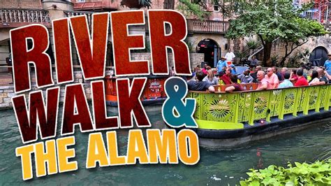 The Riverwalk San Antonio Texas | Tour of The Alamo and The River Walk ...