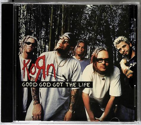 Korn - Good God Got The Life (CD, Unofficial Release) | Discogs