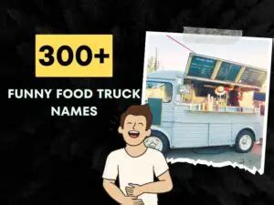 300+ Funny Food Truck Names That Serve Up a Side of Humor