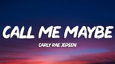 Carly Rae Jepsen - Call Me Maybe (Lyrics) - YouTube