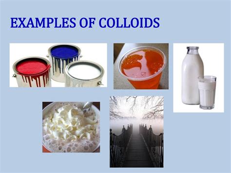 Examples Of Colloids Mixtures