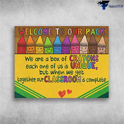 Classroom Poster, Welcome To Our Pace, We Are A Box Of Crayons, Each ...