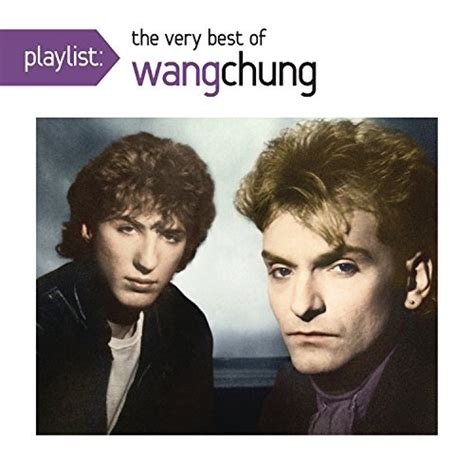 Wang Chung - Playlist: Very Best of Wang Chung Album Reviews, Songs ...