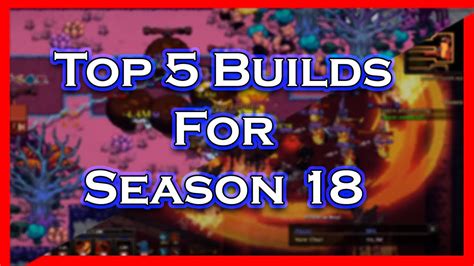 [Hero Siege] Top 5 Builds for Season 18 - YouTube