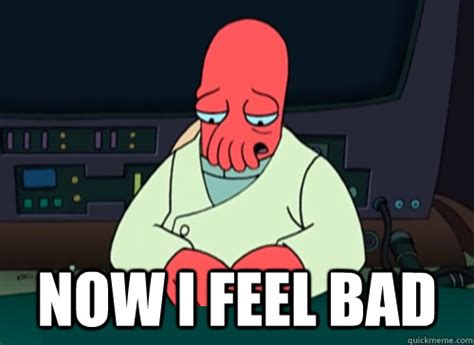 Now I feel bad - sad zoidberg - quickmeme