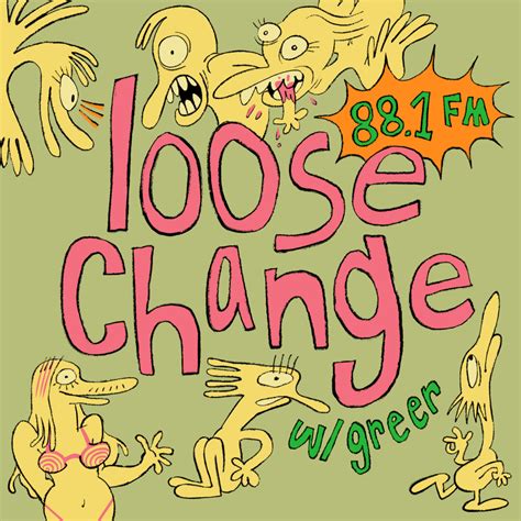 loose change – Shows – WRFL