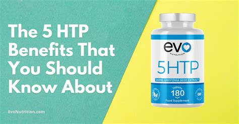 The 5 HTP Benefits That You Should Know About – EVO Nutrition