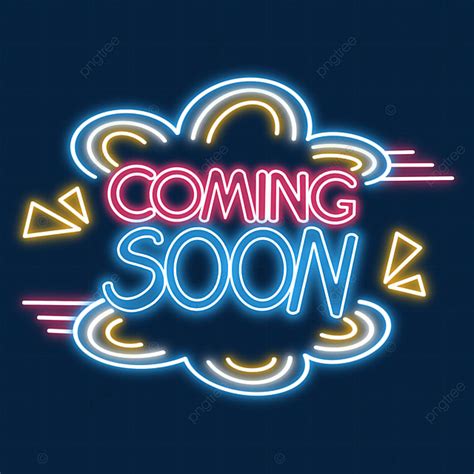 Coming Soon Neon Hd Transparent, Cute Cloud Neon Light Effect Is Coming ...