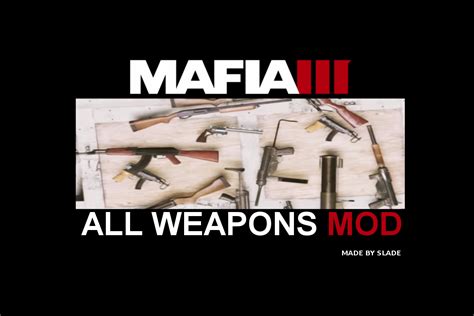 All Weapons – Mafia Mods