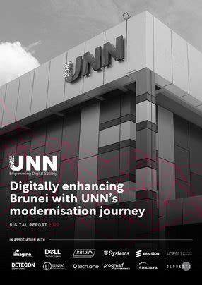 Digitally enhancing Brunei with UNN’s modernisation journey | Mobile ...