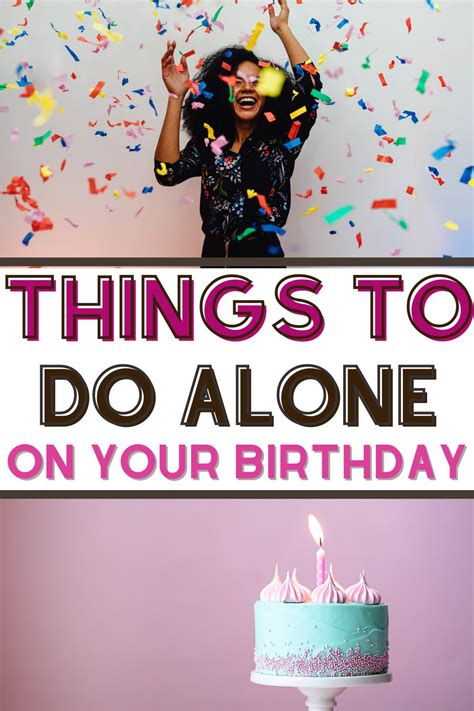 12 Things To Do On Your Birthday Alone | Birthday ideas for her, 29 ...