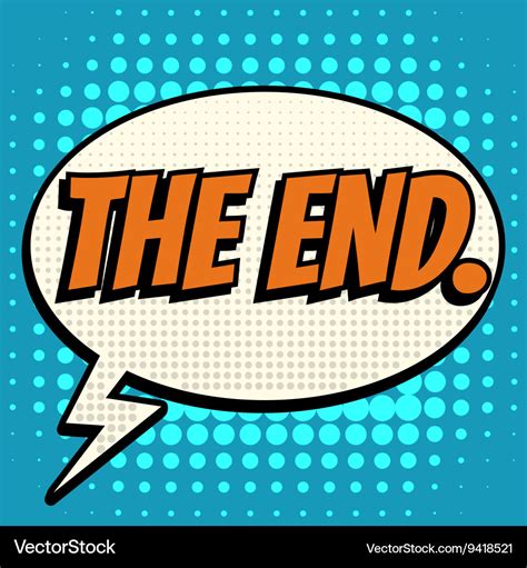 The end comic book bubble text retro style Vector Image