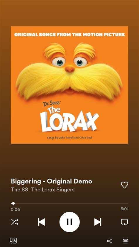 I have a question, in the famous song deleted from the lorax "biggering ...