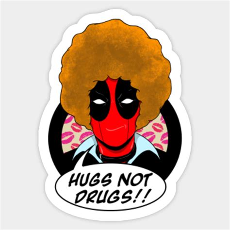 HUGS NOT DRUGS - Deadpool - Sticker | TeePublic