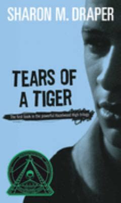 Tears of a Tiger by Sharon M. Draper - Reviews, Description & more ...