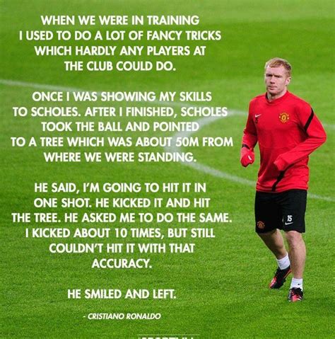 Football Quotes: Cristiano Ronaldo on Paul Scholes