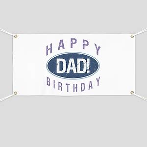 Happy Birthday Daddy For Banners - CafePress