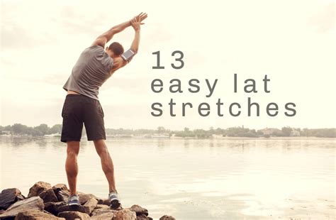 13 Easy Lat Stretches For Maximum Overhead Mobility