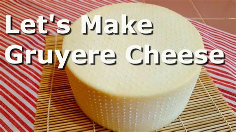 Homemade Gruyere Cheese Cheese Making Recipes, Making Cheese, How To ...