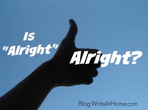 Is “Alright” All Right?