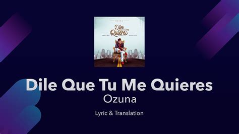 Ozuna - Dile que tu me quieres - Lyrics English and Spanish - Tell them ...