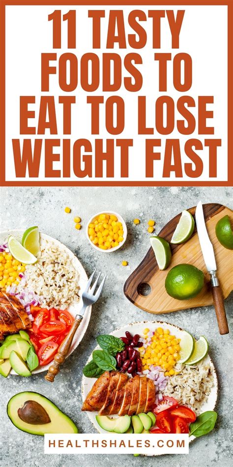 11 Tasty Foods to Eat to Lose Weight Fast - Health Shales