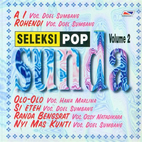 Seleksi Pop Sunda, Vol. 2 Songs Download: Seleksi Pop Sunda, Vol. 2 MP3 ...