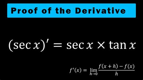 Proof of the derivative of secx: A Step-by-Step Proof and Explanation ...