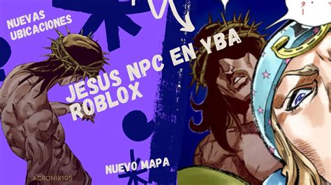 Como o donde encontrar a Jesus NPC en el NUEVO mapa de YBA Roblox ...