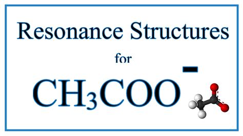 draw all resonance structures for the acetate ion ch3coo ...