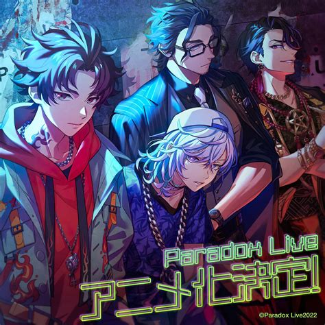 El proyecto sobre hip hop, Paradox Live, tendrá un anime en 2023 — Kudasai