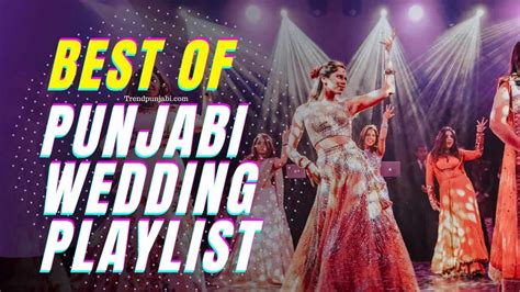 15 Punjabi Wedding Song Playlist Without Every ‘Vyaah’ Is Incomplete!