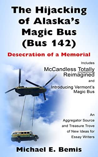 Amazon.com: The Hijacking of Alaska’s Magic Bus (Bus 142) - Desecration ...