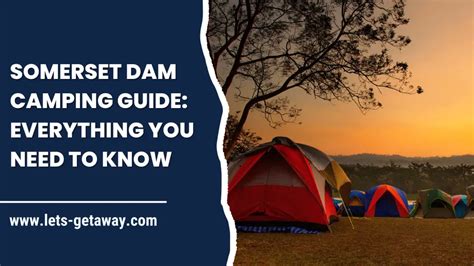 Somerset Dam Camping Guide | Everything You Need to Know - Lets-Getaway.com