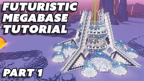 Minecraft Futuristic MEGABASE TUTORIAL - PART 1 - Futuristic Minecraft ...