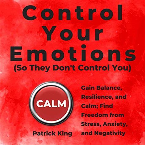 Amazon.com: Control Your Emotions (So They Don't Control You): Gain ...