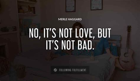 The Best Merle Haggard Quotes